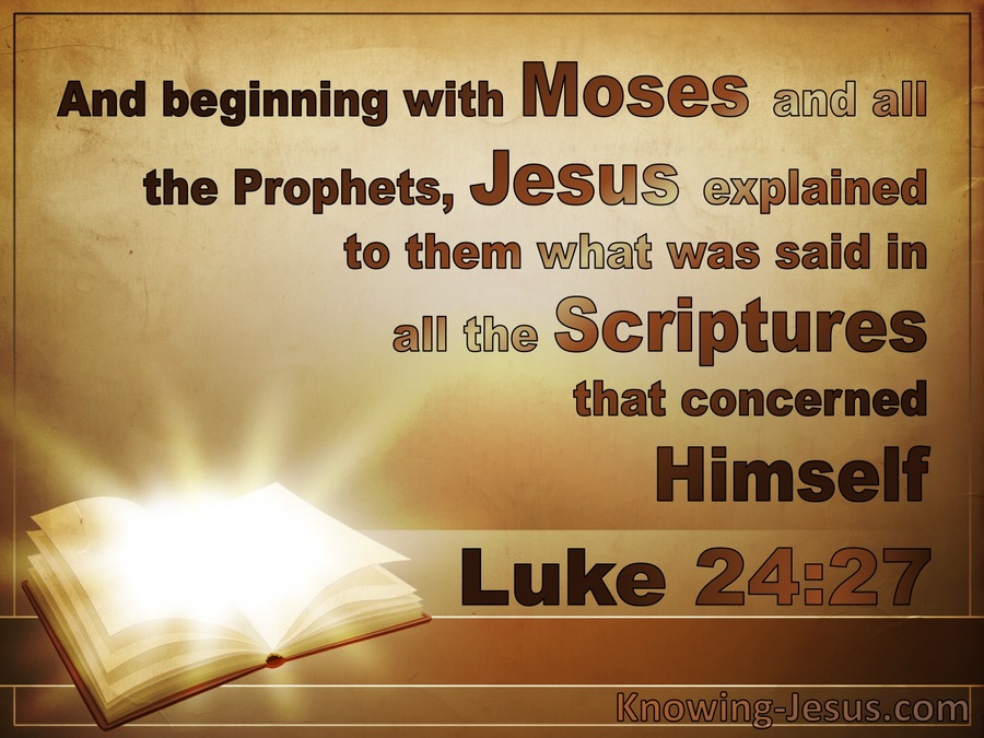 Luke 24:27 Beginning With Moses And All The Prophets (brown)